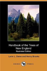 Handbook of the Trees of New England (Illustrated Edition) (Dodo Press)