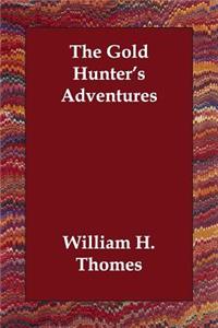 The Gold Hunter's Adventures