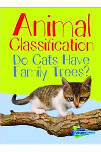 Animal Classification: Do Cats Have Family Trees?
