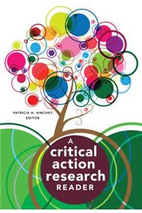 Critical Action Research Reader