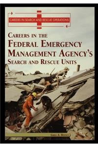Careers in the Federal Emergency Management Agency's (Fema's) Search and Rescue Unit