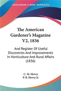 American Gardener's Magazine V2, 1836
