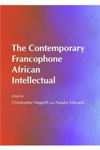 The Contemporary Francophone African Intellectual