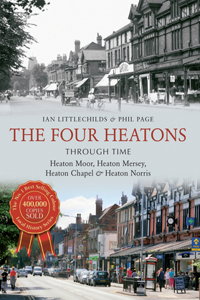 The Four Heatons Through Time