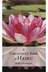 A Christian's Book of Haiku
