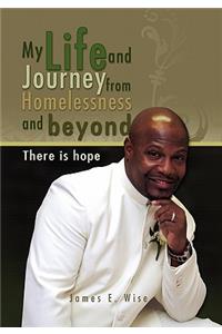 My Life and Journey from Homelessness and Beyond
