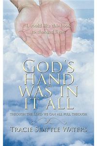 God's Hand Was in It All