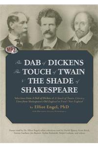 Dab of Dickens, the Touch of Twain, and the Shade of Shakespeare