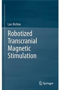 Robotized Transcranial Magnetic Stimulation
