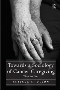 Towards a Sociology of Cancer Caregiving