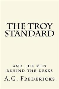 The Troy Standard