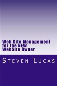 Web Site Management for the NEW WebSite Owner