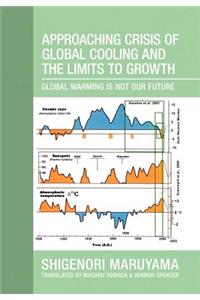 Approaching Crisis of Global Cooling and the Limits to Growth