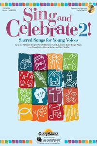 Sing and Celebrate 2! Sacred Songs for Young Voices: Book/Enhanced CD (with Reproducible Pages and PDF Song Charts)