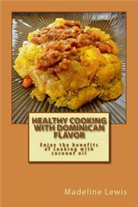 Healthy Cooking with Dominican Flavor