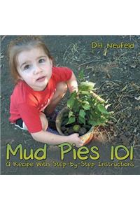 Mud Pies 101: A Recipe With Step-by-Step Instructions