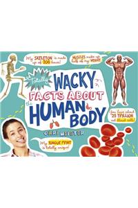 Totally Wacky Facts about the Human Body