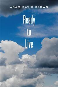 Ready to Live