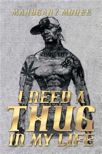 I Need a Thug in My Life