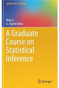 A Graduate Course on Statistical Inference
