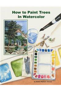 How To Paint Trees In Watercolor