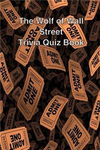 The Wolf of Wall Street Trivia Quiz Book