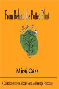 From Behind the Potted Plant