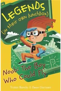Noob: The Boy Who Could Fly