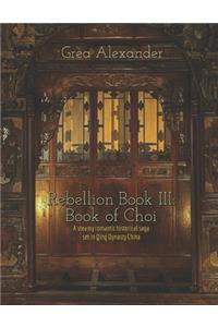 Rebellion Book III: Book of Choi