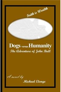 Dogs versus Humanity