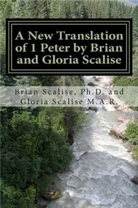 New Translation of 1 Peter by Brian and Gloria Scalise