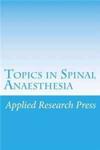 Topics in Spinal Anaesthesia