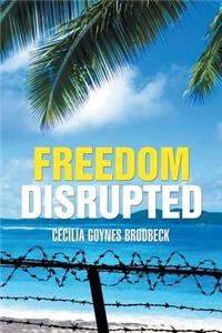 Freedom Disrupted