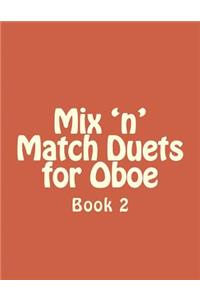 Mix 'n' Match Duets for Oboe