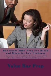 Bar Exam MBE Prep for Black and Minority Law Students: - By Writers of 6 Published Model Essays Feb 2012 Bar Exam; Californiabarhelp.com