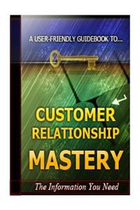 Customer Relationship Mastery