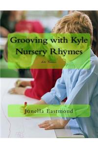 Grooving with Kyle Nursery Rhymes