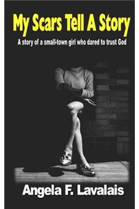 My Scars Tell a Story