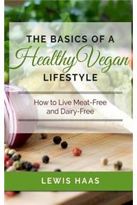 Basics of a Healthy Vegan Lifestyle