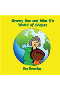 Granny Sue and Miss D's World of Shapes
