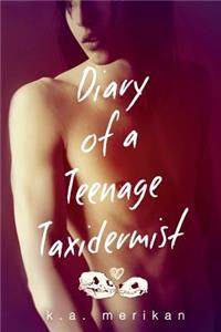 Diary of a Teenage Taxidermist (New Adult jock/goth romance)