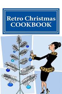 Retro Christmas COOKBOOK: Blank Cookbook Formatted for Your Menu Choices