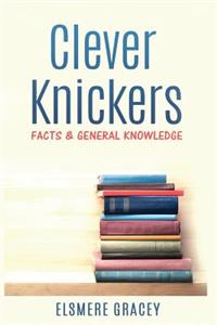 Clever Knickers: Facts and General Knowledge