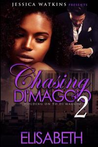 Chasing Di'maggio 2