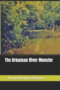 Arkansas River Monster