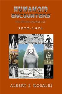 Humanoid Encounters 1970-1974