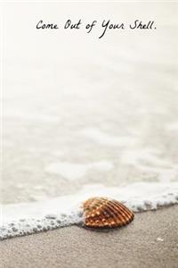 Come Out of Your Shell Journal