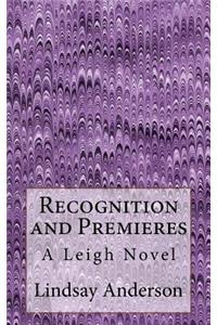 Recognition and Premieres