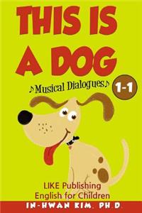 This Is a Dog Musical Dialogues