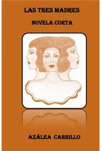 Las Tres Madres